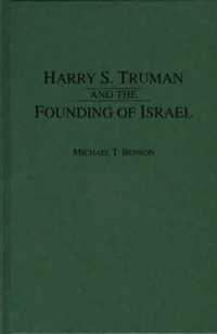 Harry S. Truman and the Founding of Israel