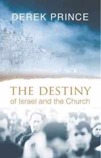 The Destiny of Israel and the Church