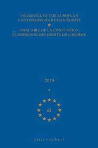 Yearbook of the European Convention on Human Rights / Annuaire de la convention européenne des droits de l'homme 62 - Yearbook of the European Convention on Human Rights / Annuaire de la convention européenne des droits de l'homme, Volume 62 (2019)