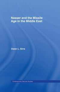 Nasser and the Missile Age in the Middle East