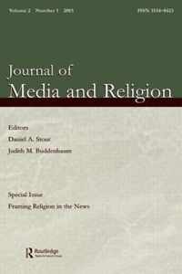 Framing Religion in the News: A Special Issue of the Journal of Media and Religion