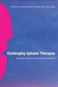 Challenging Aphasia Therapies