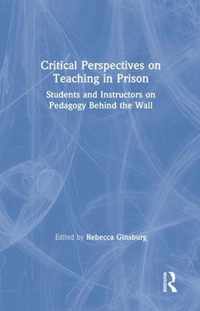 Critical Perspectives on Teaching in Prison