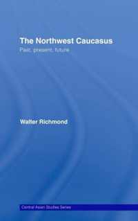 The Northwest Caucasus: Past, Present, Future