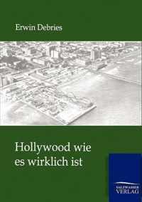 Hollywood wie es wirklich ist