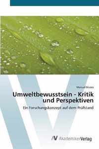 Umweltbewusstsein - Kritik und Perspektiven