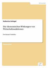 Die oekonomischen Wirkungen von Wirtschaftssanktionen