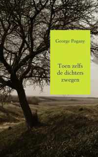 Toen zelfs de dichters zwegen - George Pogany - Paperback (9789402113044)