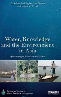 Water, Knowledge and the Environment in Asia