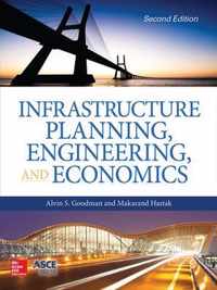 Infrastructure Planning, Engineering and Economics, Second Edition