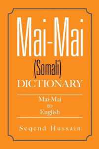 Mai-Mai (Somali) Dictionary