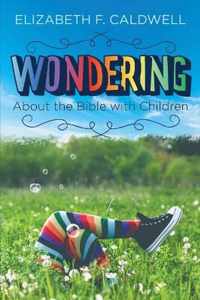 Wondering about the Bible with Children