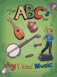 The Abc&apos;s of Jug Band Music