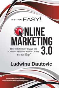 It's That Easy - Online Marketing 3.0