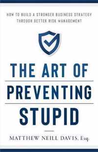 The Art of Preventing Stupid