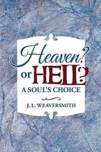 Heaven? or Hell? A Soul's Choice