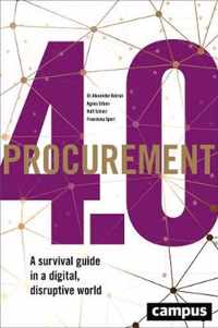 Procurement 4.0  A Survival Guide in a Digital, Disruptive World