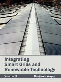 Integrating Smart Grids and Renewable Technology