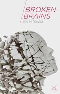 Broken Brains