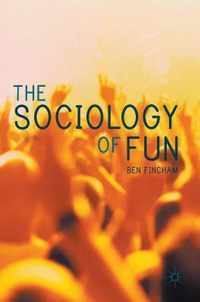 The Sociology of Fun