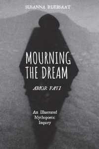 Mourning the Dream-Amor Fati