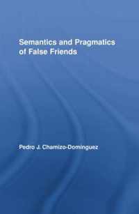 Semantics and Pragmatics of False Friends