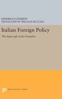 Italian Foreign Policy - The Statecraft of the Founders, 1870-1896