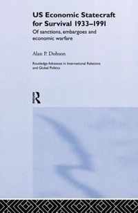 Us Economic Statecraft for Survival, 1933-1991: Of Sanctions, Embargoes and Economic Warfare