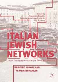 Italian Jewish Networks from the Seventeenth to the Twentieth Century