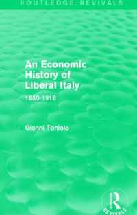 An Economic History of Liberal Italy