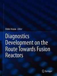 Diagnostics Development on the Route Towards Fusion Reactors