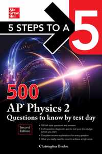 5 Steps to a 5: 500 AP Physics 2 Questions to Know by Test Day, Second Edition