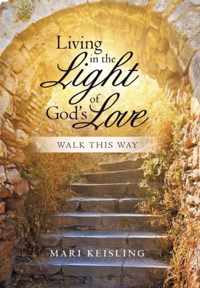 Living in the Light of God's Love