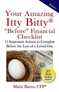 Your Amazing Itty Bitty BEFORE Financial Checklist: 15 Important Actions to Complete Before the Loss of a Loved One