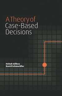 A Theory of Case-Based Decisions