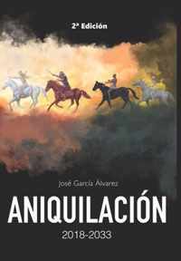 Aniquilacion 2018-2033