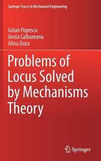 Problems of Locus Solved by Mechanisms Theory