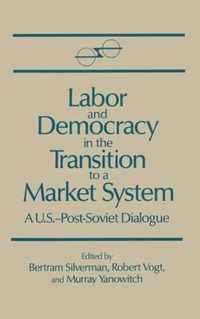 Labor and Democracy in the Transition to a Market System