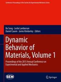 Dynamic Behavior of Materials Volume 1