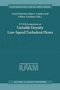 Iutam Symposium on Variable Density Low-Speed Turbulent Flows