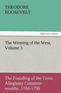 The Winning of the West, Volume 3