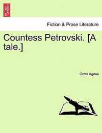 Countess Petrovski. [A Tale.]