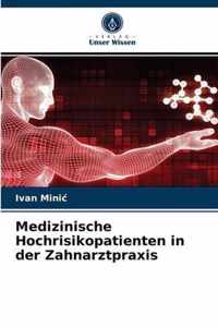 Medizinische Hochrisikopatienten in der Zahnarztpraxis