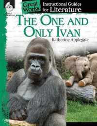 The One and Only Ivan: An Instructional Guide for Literature