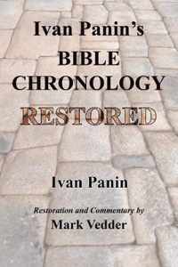 Ivan Panin's Bible Chronology Restored