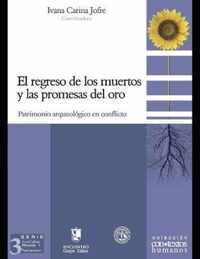 El regreso de los muertos y la promesas del oro