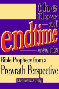 The Flow of Endtime Events