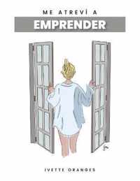 Me atrevi a emprender (Spanish Edition)