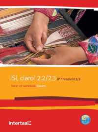 Sí, claro! 2.2 - 2.3 - B1 - Threshold 2-3 tekst- en werkboek