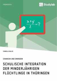 Schulische Integration der minderjahrigen Fluchtlinge in Thuringen